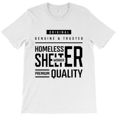 Homeless Shelter Worker - Job Occupation Gift Cool T-shirt Designed By Diogo Calheiros
