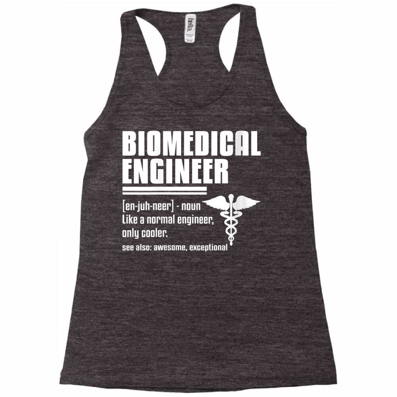 Womens Biomedical Engineer Medical Engineering Quote For Engineers V N Racerback Tank by SchonbergerKamile | Artistshot