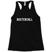 Bustercall Racerback Tank | Artistshot