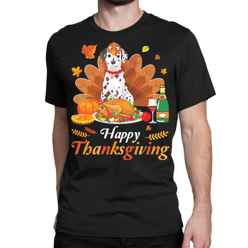 Dalmatian Happy Thanksgiving Christmas T  Shirt Dalmatian Turkey Costu Classic T-shirt | Artistshot