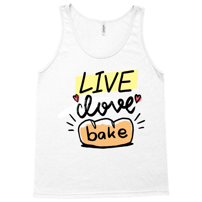 Live Love Bake Typography Tank Top by Rich.Collection | Artistshot