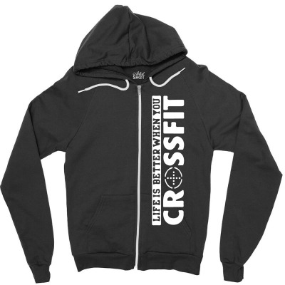 Life Is Better When You Crossfit Zipper Hoodie Designed By Hezz Art