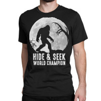 Bigfoot T  Shirt Retro Bigfoot Hide & Seek World Champion 10 Classic T-shirt | Artistshot