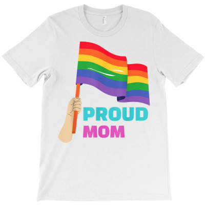Proud Mom Rainbow Gay Support For Lgbt Pride Month T Shirt T-shirt Designed By Kaylasana