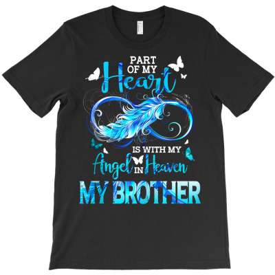 Part Of My Heart Is With My Angel In Heaven He Is My Brother Tank Top T-shirt Designed By Kaylasana