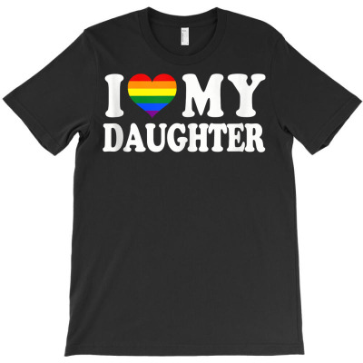 I Love My Daughter Rainbow Heart Gay Pride Lgbt Flag Pride Tank Top T-shirt Designed By Kaylasana