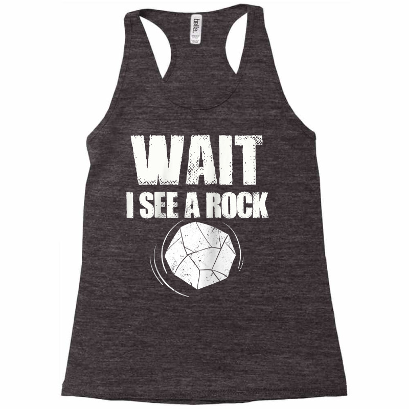 Wait I See A Rock Geology Geologist Gift Raglan Baseball Tee Racerback Tank | Artistshot