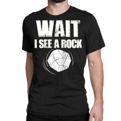 wait i see a rock geology geologist gift raglan baseball tee Classic T-shirt | Artistshot