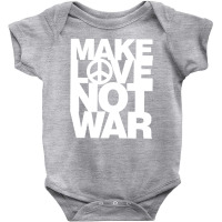 Make Love Not War Baby Bodysuit | Artistshot