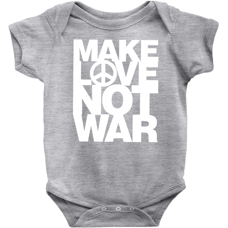 Make Love Not War Baby Bodysuit by nbobatiga | Artistshot