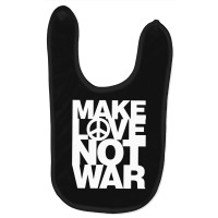 Make Love Not War Baby Bibs | Artistshot