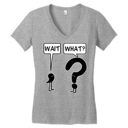 wait what funny grammar questioning punctuation t shirt Women's V-Neck T-Shirt | Artistshot