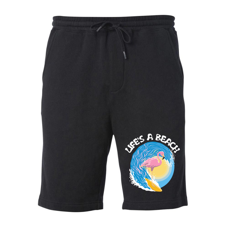 Beach Life T  Shirt Life's A Beach   Surfing Flamingo T  Shirt Fleece Short | Artistshot