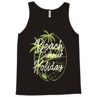 Beach Summer Holiday T  Shirt Beach Summer Holiday T  Shirt Tank Top | Artistshot