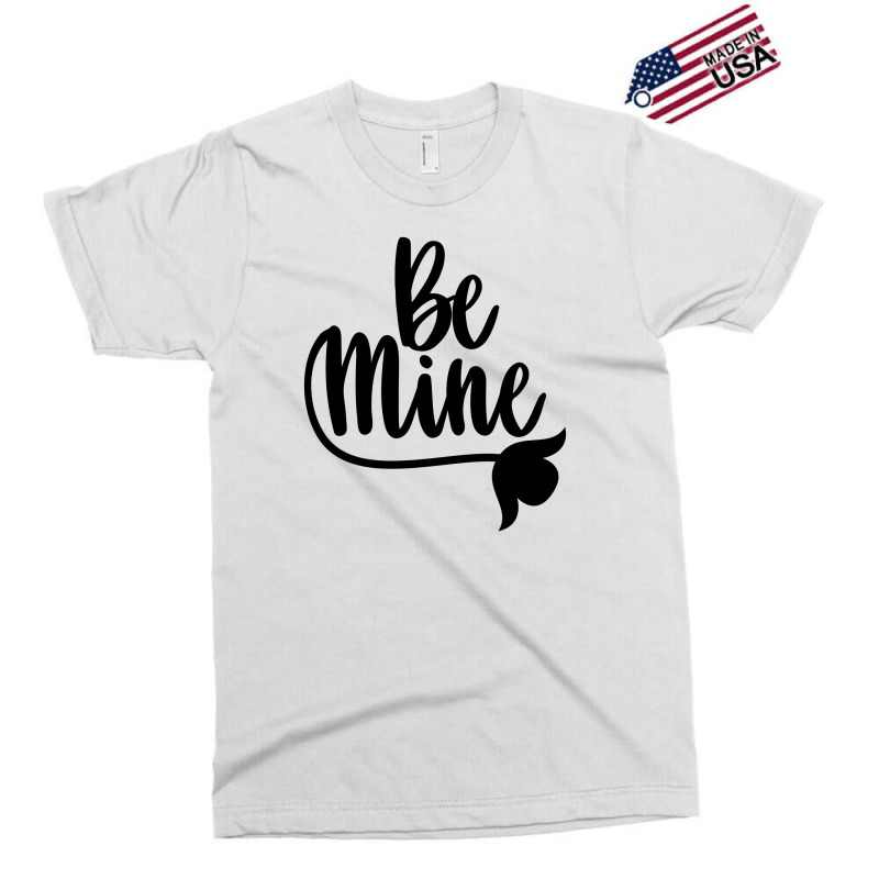 Be Mine Exclusive T-shirt by Chiks | Artistshot