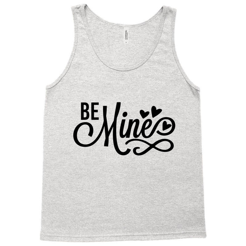 Be Mine Tank Top by Chiks | Artistshot