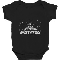 The Force Is Strong In This One Baby Bodysuit | Artistshot