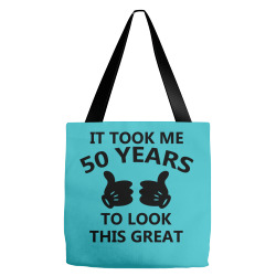 it took me 50 years to look this great Tote Bags | Artistshot