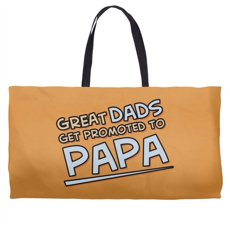 Great Dads Get Promoted To Papa Weekender Totes | Artistshot