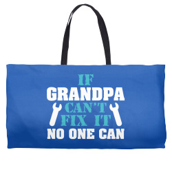 If Grandpa Can't Fix It No One Can Weekender Totes | Artistshot