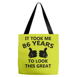 it took me 86 years to look this great Tote Bags | Artistshot