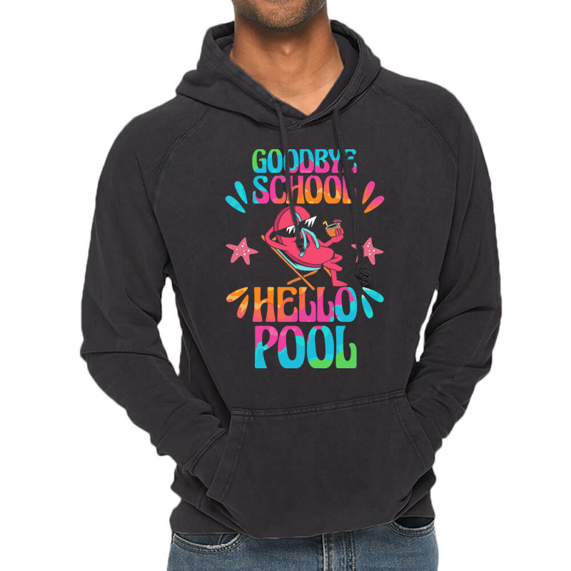 Goodbye School Hello Pool T  Shirt Goodbye School Hello Pool T  Shirtb Vintage Hoodie | Artistshot