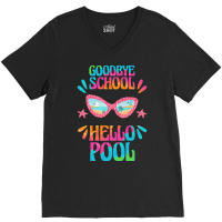 Goodbye School Hello Pool T  Shirt Goodbye School Hello Pool T  Shirtb V-neck Tee | Artistshot