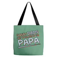 Great Dads Get Promoted To Papa Tote Bags | Artistshot