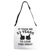 It Took Me 53 Years To Look This Great Adjustable Strap Totes | Artistshot