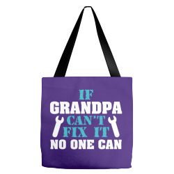 If Grandpa Can't Fix It No One Can Tote Bags | Artistshot