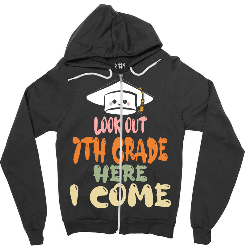 Graduation 2020 T  Shirtlook Out 7th Grade Here I Come T  Shirt (1) Zipper Hoodie | Artistshot