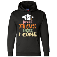 Graduation 2020 T  Shirtlook Out 7th Grade Here I Come T  Shirt (1) Champion Hoodie | Artistshot