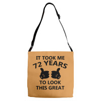 It Took Me 72 Years To Look This Great Adjustable Strap Totes | Artistshot