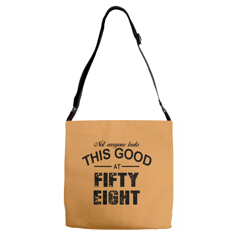 Not Everyone Looks This Good At Fifty Eight Adjustable Strap Totes | Artistshot