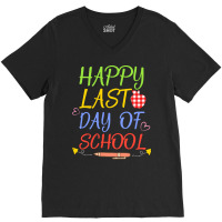 Happy Last Day Of School Students And T T  Shirt Happy Last Day Of Sch V-neck Tee | Artistshot