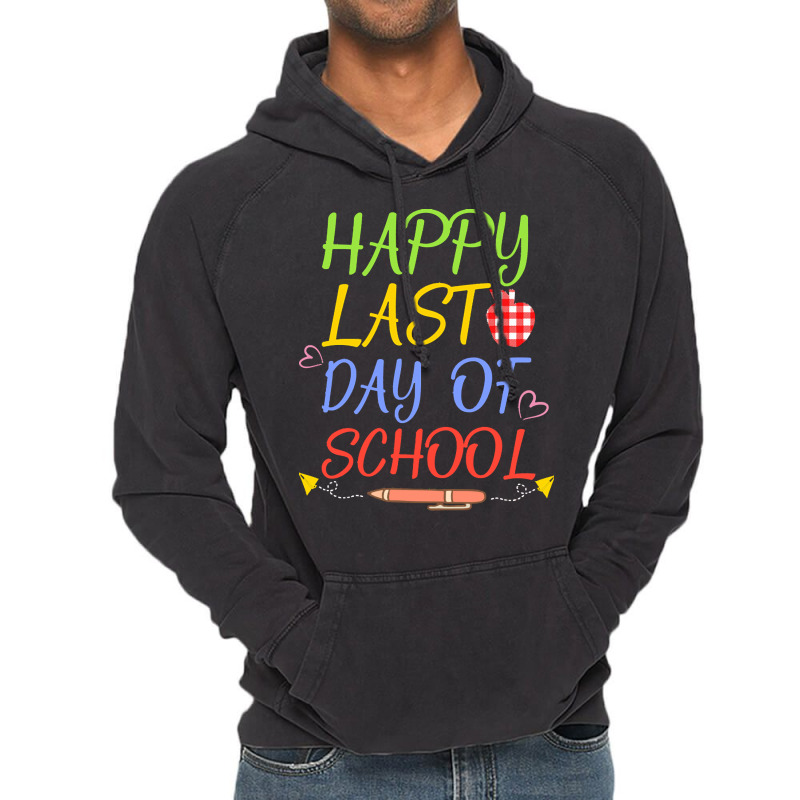 Happy Last Day Of School Students And T T  Shirt Happy Last Day Of Sch Vintage Hoodie | Artistshot