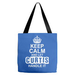 Keep Calm And Let Curtis Handle It Tote Bags | Artistshot