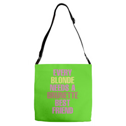Every Blonde Needs A Brunette Best Friend Adjustable Strap Totes | Artistshot