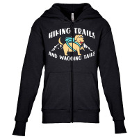 Hiking Lover T  Shirt Hiking Trails And Wagging Tails T  Shirt Youth Zipper Hoodie | Artistshot