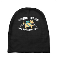 Hiking Lover T  Shirt Hiking Trails And Wagging Tails T  Shirt Baby Beanies | Artistshot