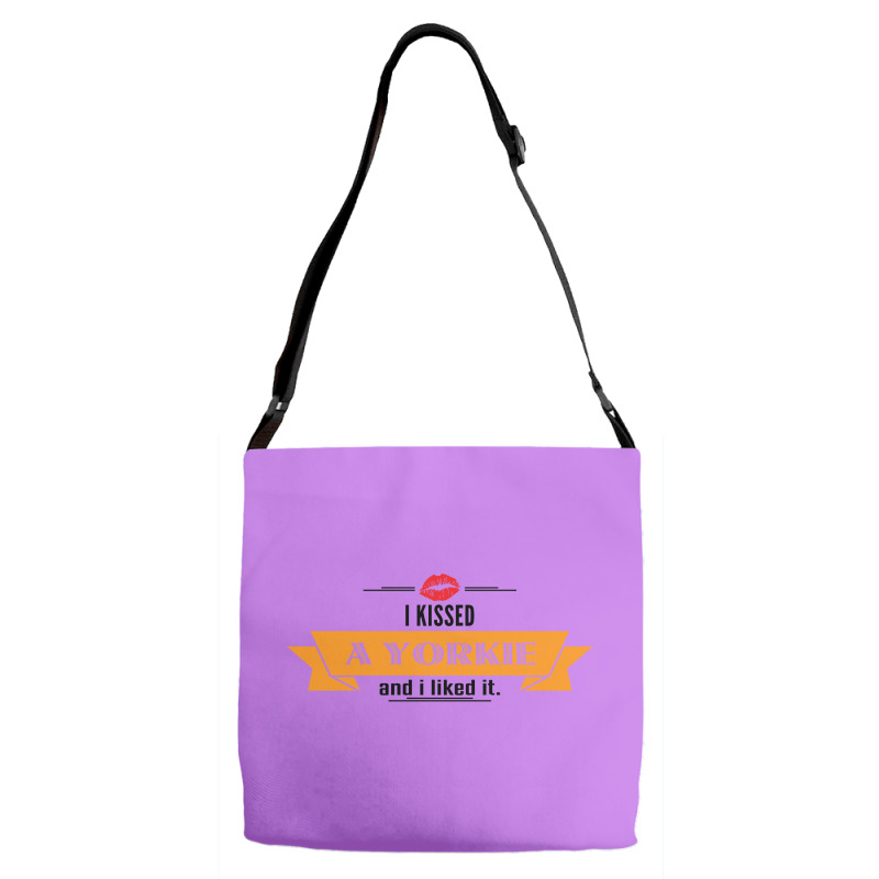 I Kissed A Yorkie And I Liked It Adjustable Strap Totes | Artistshot