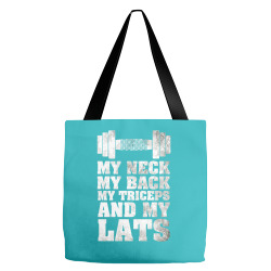 My Neck My Back My Triceps And My Lats Tote Bags | Artistshot