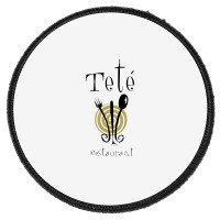 Tete Restaurant Round Patch | Artistshot