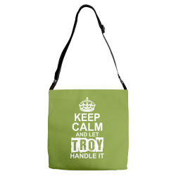 Keep Calm And Let Troy Handle It Adjustable Strap Totes | Artistshot