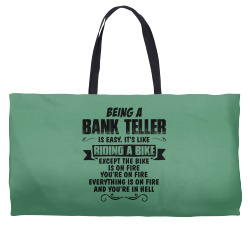 being a bank teller Weekender Totes | Artistshot