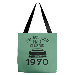 i'm not old i'm a classic 1970 Tote Bags | Artistshot