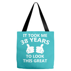 it took me 38 to look this great Tote Bags | Artistshot