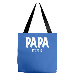 papa est. 2015 w Tote Bags | Artistshot