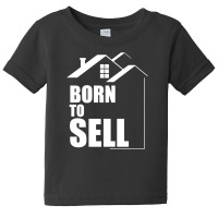 Real Estate Agent Saying Funny Baby Tee | Artistshot