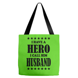 I Have A Hero I Call Him Husband Tote Bags | Artistshot